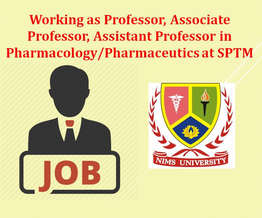 Working as Professor, Associate Professor, Assistant Professor in Pharmacology/Pharmaceutics at SPTM