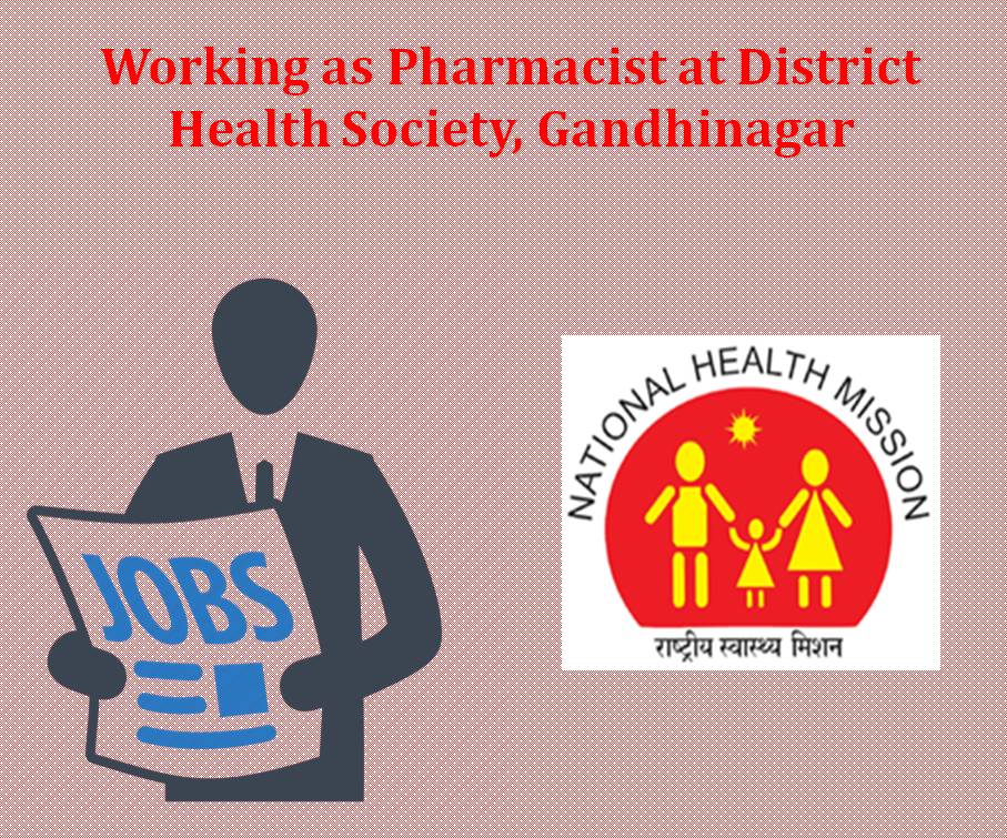 Working as Pharmacist At District Health Society Gandhinagar
