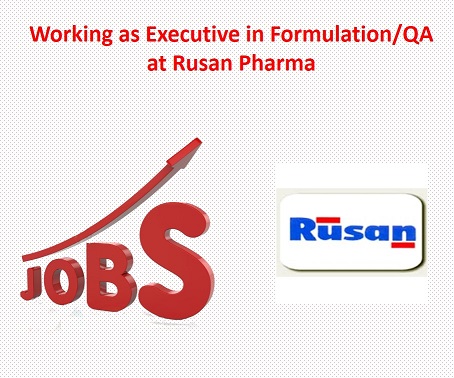 Working as Executive in Formulation/QA at Rusan Pharma
