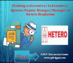 Working as Executive/Sr.Executive/Oprator/Deputy Manager/Manager at Hetero Biopharma