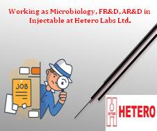 Working as Microbiology, FR&D, AR&D in Injectable at Hetero Labs Ltd.