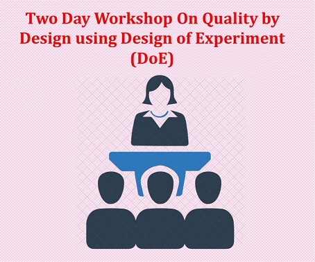 Two Day Workshop On Quality by Design using Design of Experiment (DoE)