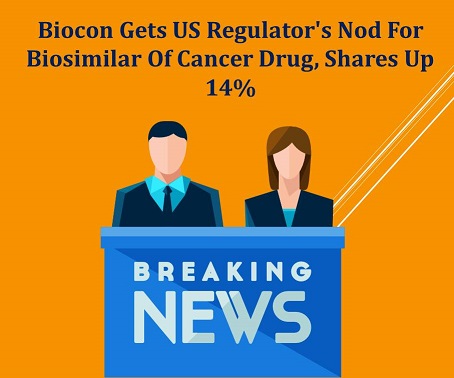 Biocon Gets US Regulator’s Nod For Biosimilar Of Cancer Drug, Shares Up 14%
