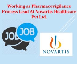 Working as Pharmacovigilance Process Lead At Novartis Healthcare Pvt Ltd.