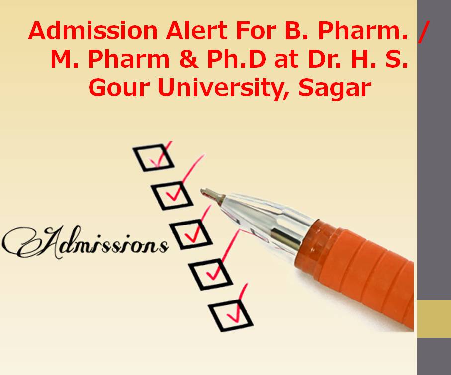 Admission Alert For B. Pharm. / M. Pharm & Ph.D at Doctor Harisingh Gour University, Sagar