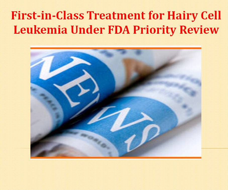 First-in-Class Treatment for Hairy Cell Leukemia Under FDA Priority Review