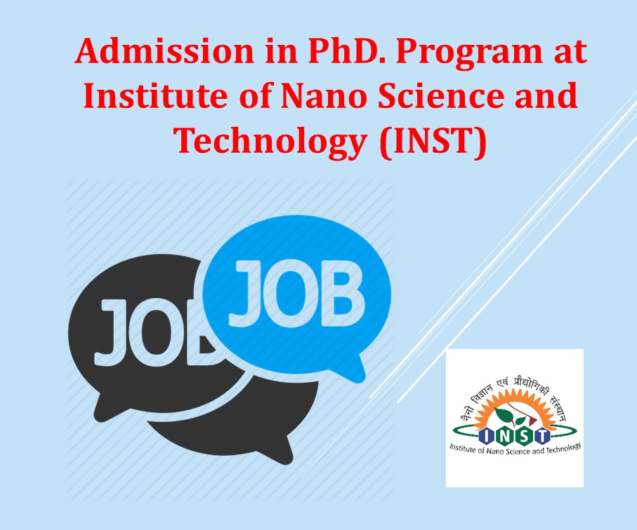 Admission in PhD. Program at Institute of Nano Science and Technology (INST)