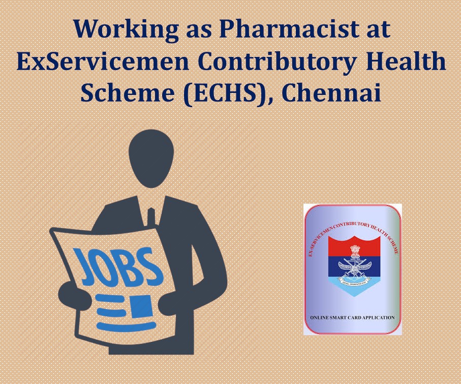 Working as Pharmacist at ExServicemen Contributory Health Scheme (ECHS), Chennai