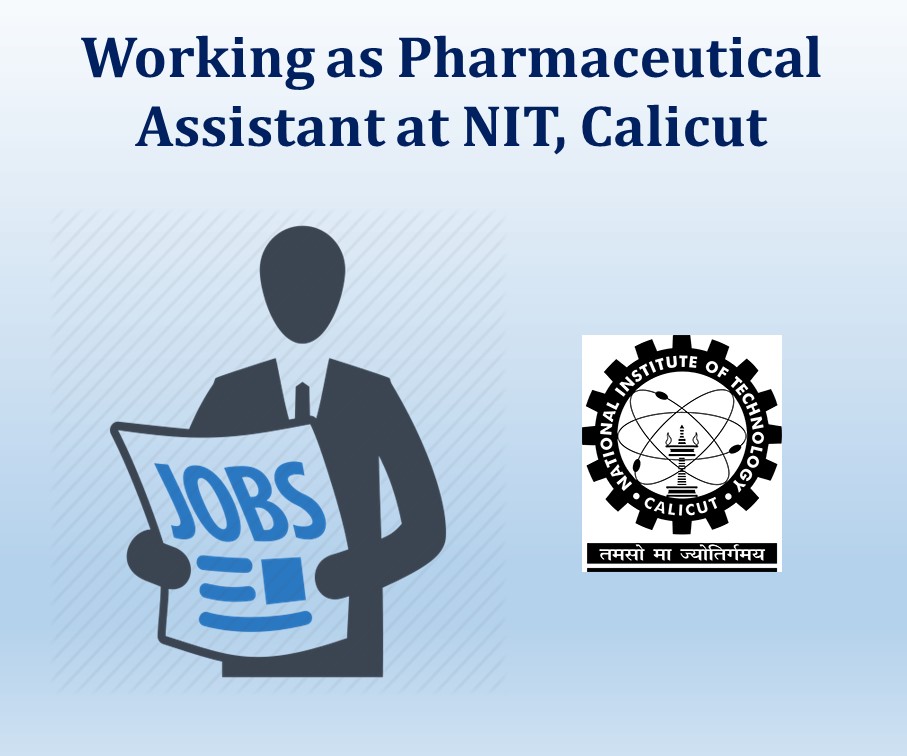 Working as Pharmaceutical Assistant at NIT, Calicut