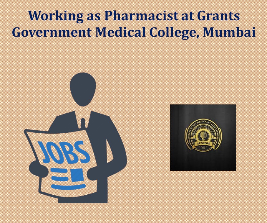 Working as Pharmacist at Grants Government Medical College, Mumbai