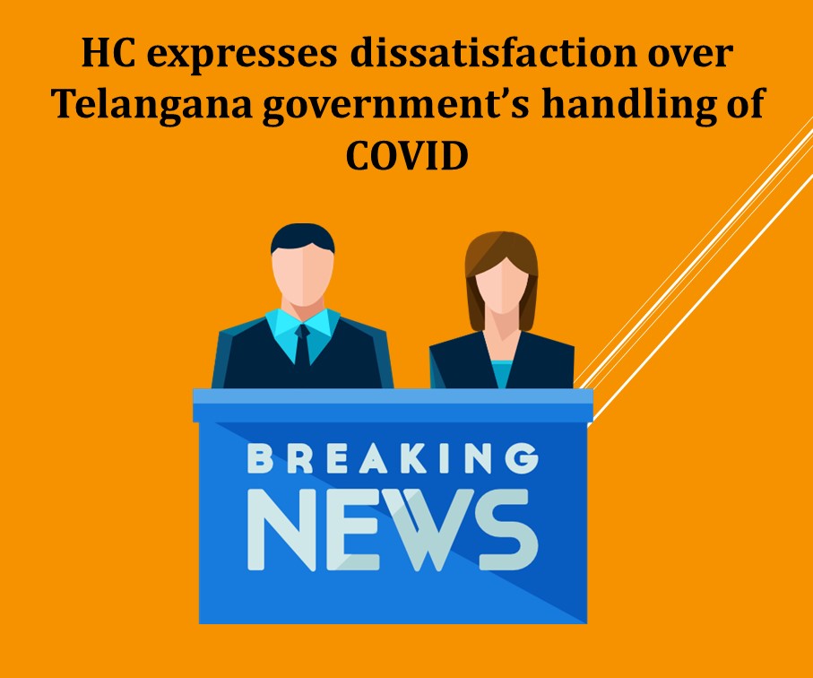HC expresses dissatisfaction over Telangana government’s handling of COVID