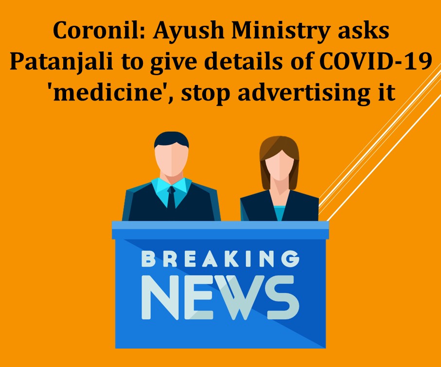 Coronil: Ayush Ministry asks Patanjali to give details of COVID-19 ‘medicine’, stop advertising it