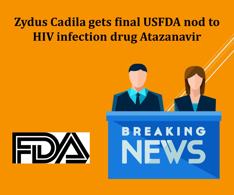 Zydus Cadila gets final USFDA nod to HIV infection drug Atazanavir