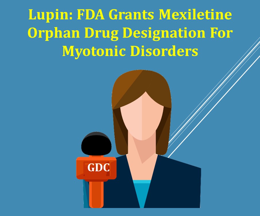 Lupin: FDA Grants Mexiletine Orphan Drug Designation For Myotonic Disorders