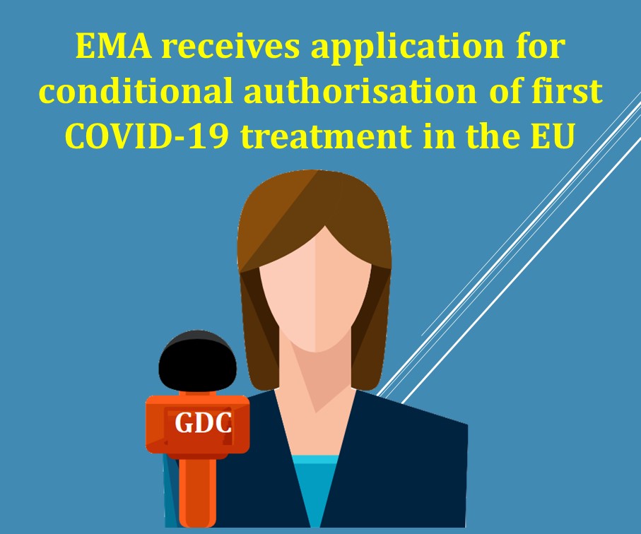 EMA receives application for conditional authorisation of first COVID-19 treatment in the EU