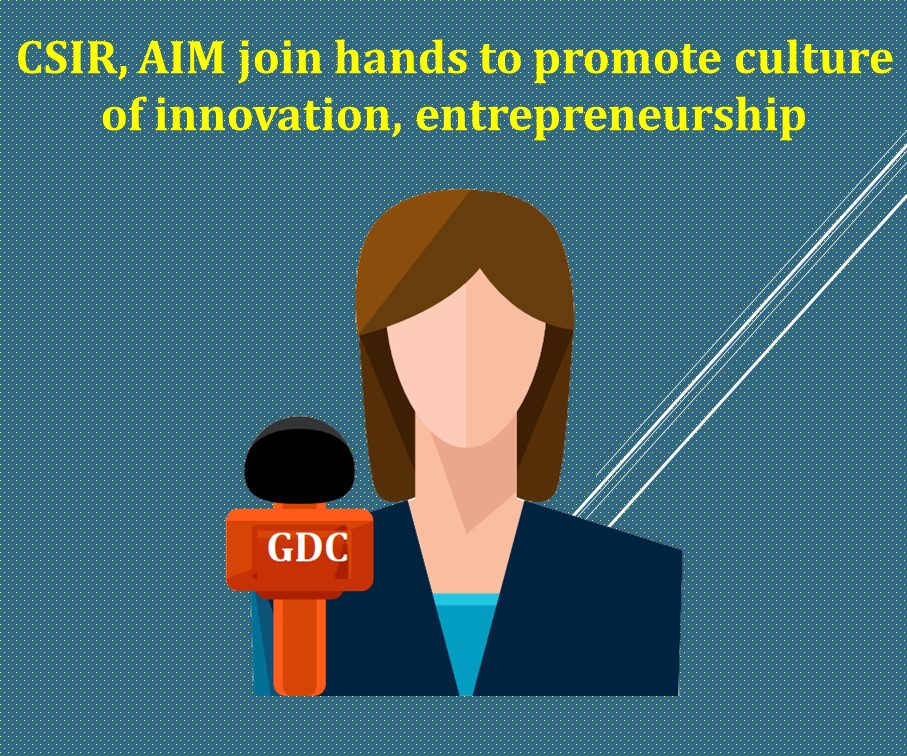 CSIR, AIM join hands to promote culture of innovation, entrepreneurship