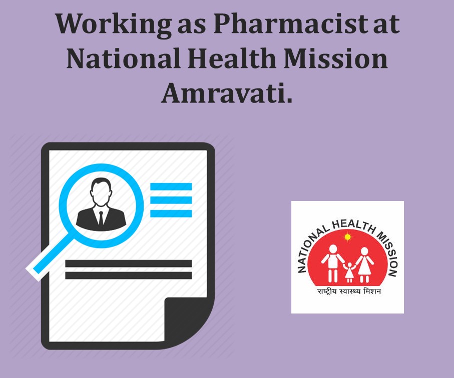 Working as Pharmacist at National Health Mission Amravati.