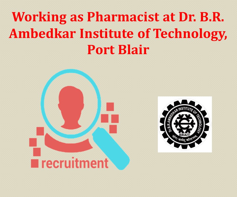 Working as Pharmacist at Dr. B.R. Ambedkar Institute of Technology, Port Blair