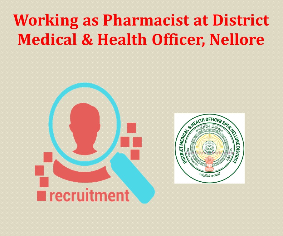 Working as Pharmacist at District Medical & Health Officer, Nellore