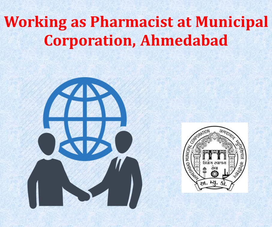 Working as Pharmacist at Municipal Corporation, Ahmedabad