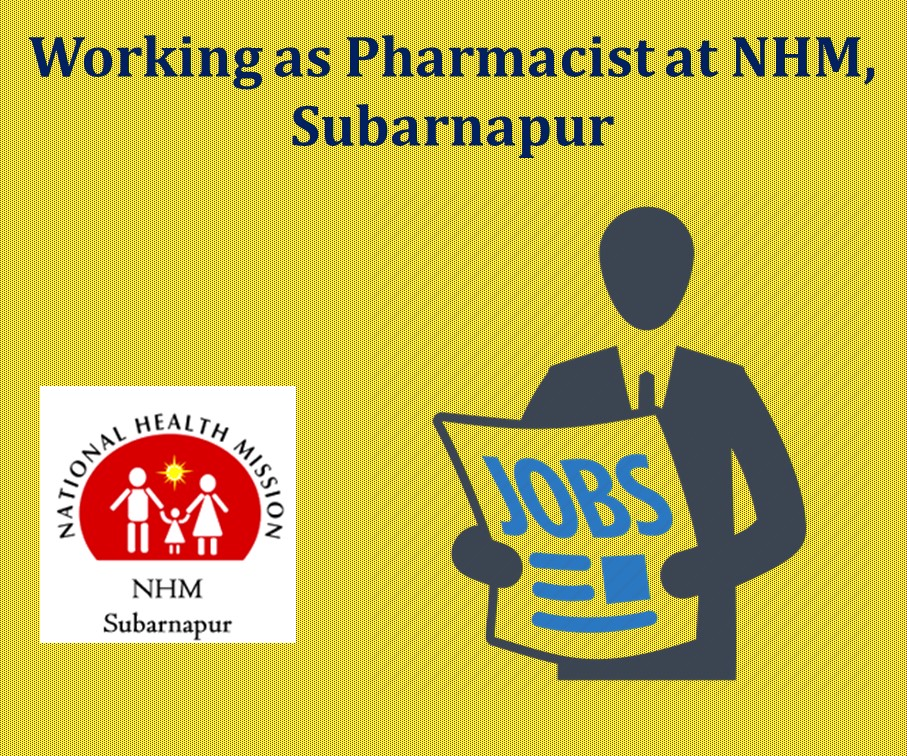 Working as Pharmacist at NHM, Subarnapur