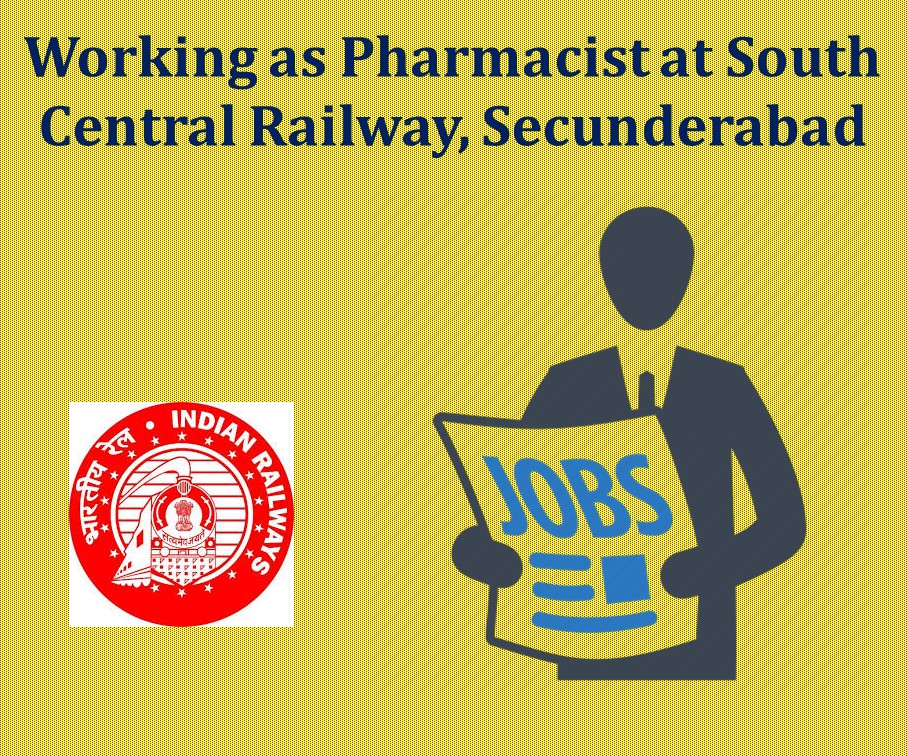 Working as Pharmacist at South Central Railway, Secunderabad