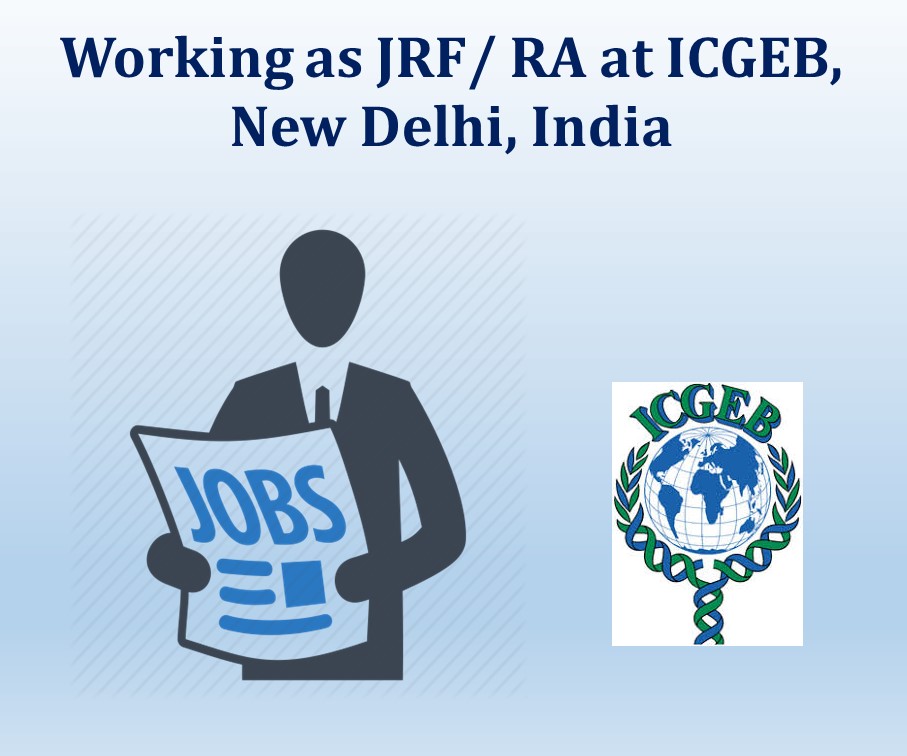 Working as JRF/ RA at ICGEB, New Delhi, India