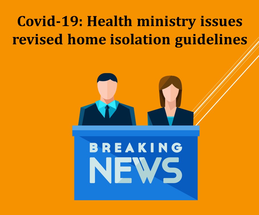 Covid-19: Health ministry issues revised home isolation guidelines