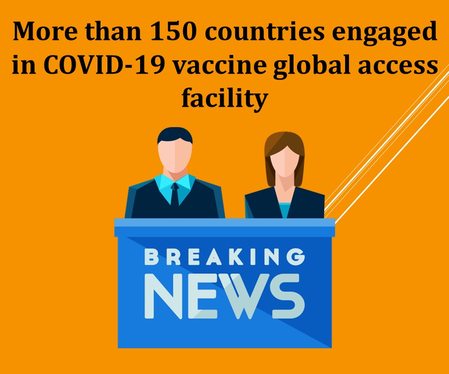 More than 150 countries engaged in COVID-19 vaccine global access facility