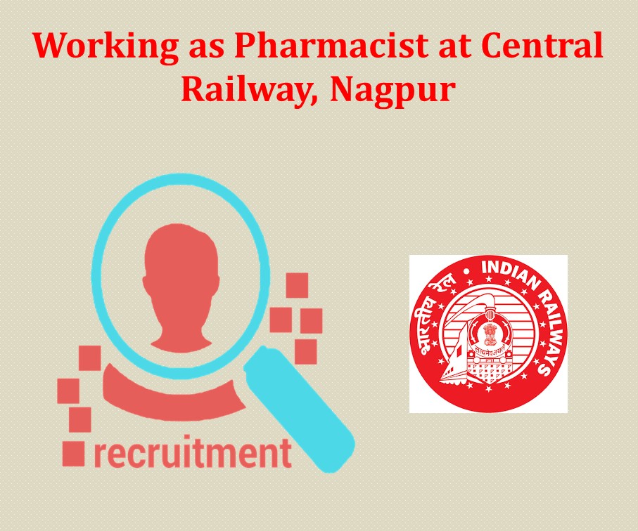 Working as Pharmacist at Central Railway, Nagpur