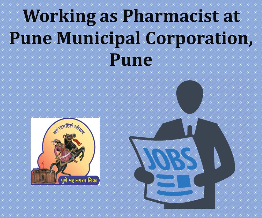 Working as Pharmacist at Pune Municipal Corporation, Pune