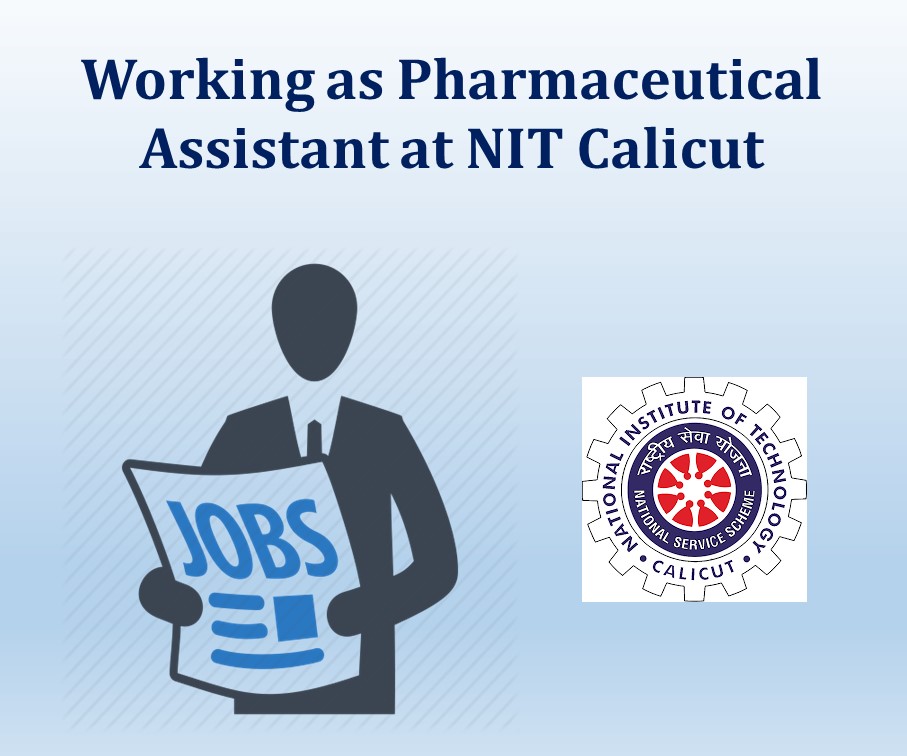Working as Pharmaceutical Assistant at NIT Calicut